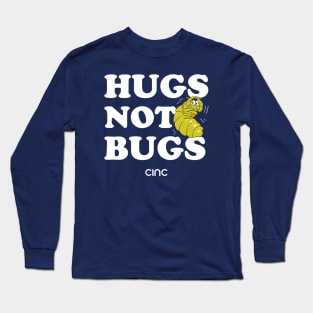 Hugs Not Bugs Long Sleeve T-Shirt